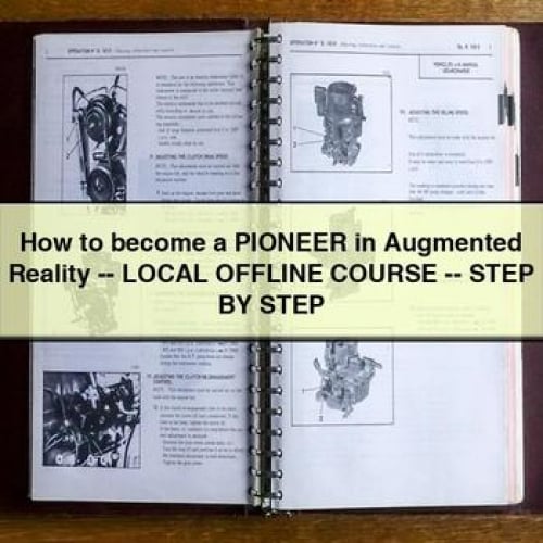 How to become a PIONEER in Augmented Reality -- LOCAL OFFLINE COURSE -- STEP BY STEP