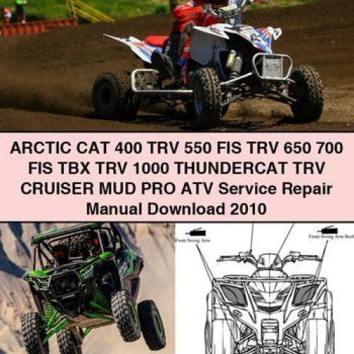 ARCTIC CAT 400 TRV 550 FIS TRV 650 700 FIS TBX TRV 1000 THUNDERCAT TRV CRUISER MUD PRO ATV Service Repair Manual Download 2010 PDF