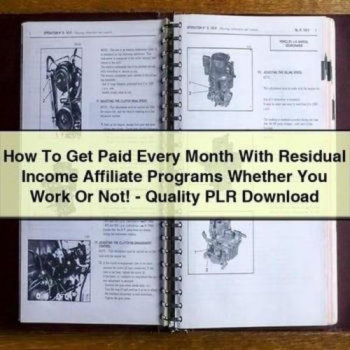 How To Get Paid Every Month With Residual Income Affiliate Programs Whether You Work Or Not - Quality PLR Download