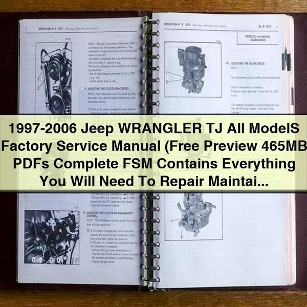 1997-2006 Jeep WRANGLER TJ Tous les modèles Manuel d'entretien d'usine (Aperçu gratuit 465 Mo PDF Le FSM complet contient tout ce dont vous aurez besoin pour réparer et entretenir votre véhicule) Télécharger