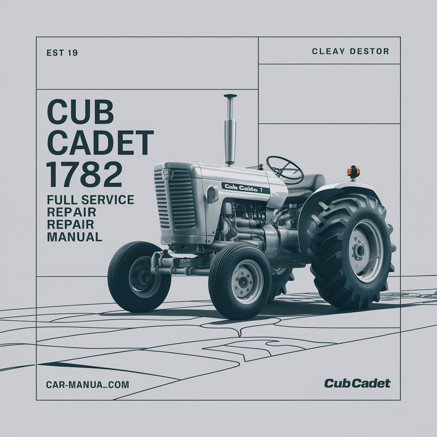 Manual de reparación de servicio completo del tractor Cub Cadet 1782 Descargar PDF