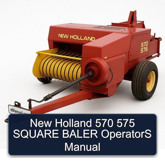 New Holland 570 575 Square Baler Operators Operator's Manual