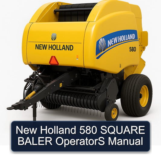 New Holland 580 Square Baler Operators Operator's Manual