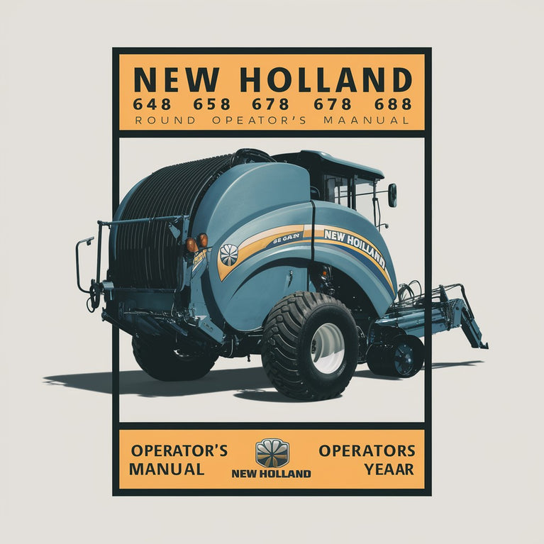 New Holland 648 658 678 688 ROUND BALER OperatorS Manual