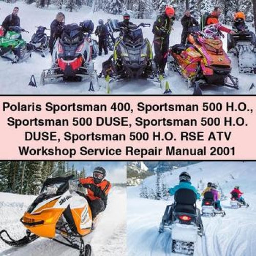 Polaris Sportsman 400 Sportsman 500 H.O. Sportsman 500 DUSE Sportsman 500 H.O. DUSE Sportsman 500 H.O. RSE ATV Workshop Service Repair Manual 2001 PDF Download