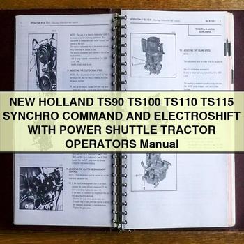 New Holland TS90 TS100 TS110 TS115 Synchro Command Electroshift Power Shuttle Tractor Operators Operator's Manual