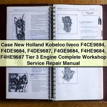 Case New Holland Kobelco Iveco F4CE9684 F4DE9684 F4DE9687 F4GE9684 F4HE9684 F4HE9687 Tier 3 Engine Complete Workshop Service Repair Manual