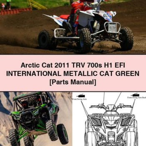 Arctic Cat 2011 TRV 700s H1 EFI INTERNATIONAL METALLIC CAT GREEN [Parts Manual] PDF Download