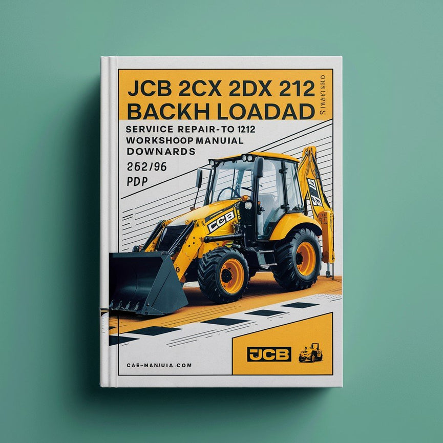 JCB 2CX 2DX 210 212 Backhoe Loader Service Repair Workshop Manual Download - SNF657001 to 763230 481196 Onwards PDF