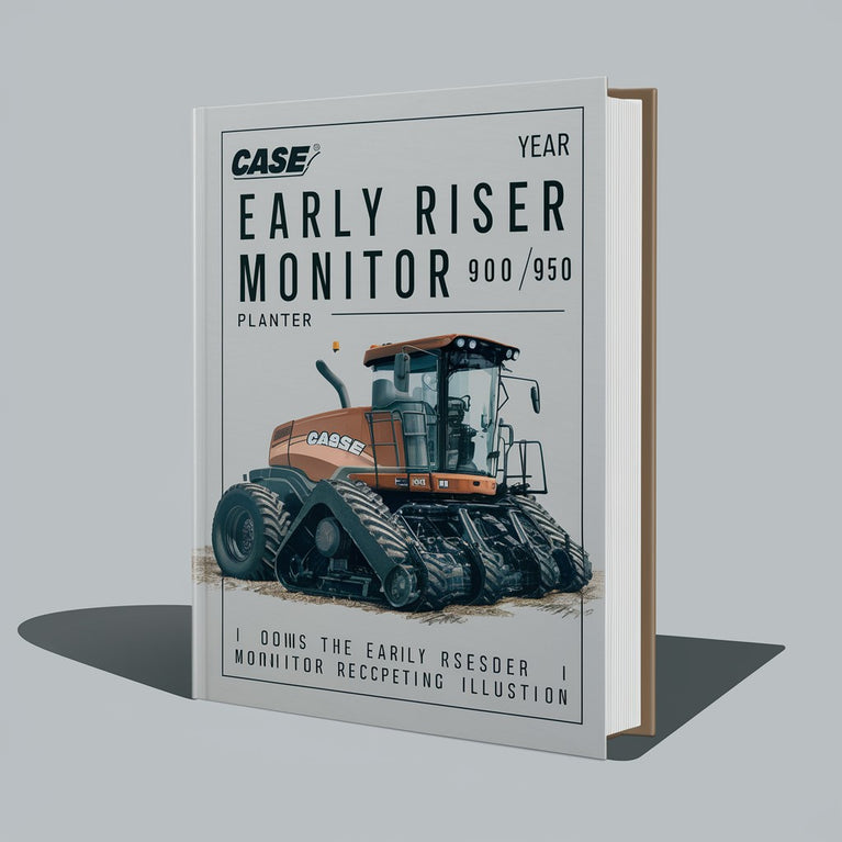 Case Early Riser Monitor 900 950 Planter Operators Manual