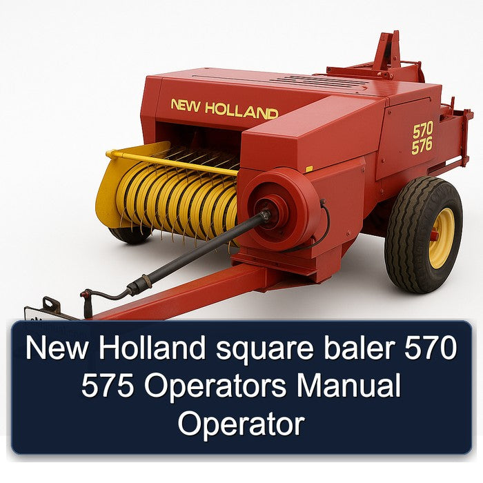New Holland Square Baler 570 575 Operators Operator Operator's Manual