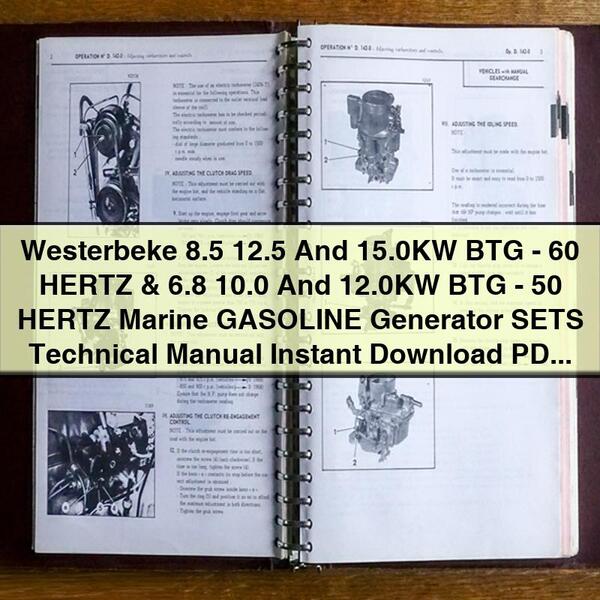 Westerbeke 8.5 12.5 And 15.0KW BTG-60 HERTZ & 6.8 10.0 And 12.0KW BTG-50 HERTZ Marine GASOLINE Generator SETS Technical Manual
