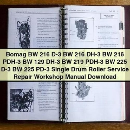 Bomag BW 216 D-3 BW 216 DH-3 BW 216 PDH-3 BW 129 DH-3 BW 219 PDH-3 BW 225 D-3 BW 225 PD-3 Single Drum Roller Service Repair Workshop Manual Download PDF