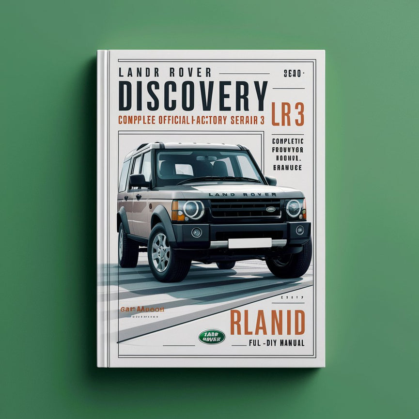 Land Rover Discovery 3 LR3 Complete OFFICIAL Factory Service / Repair / Full Workshop / DIY Manual PDF Download