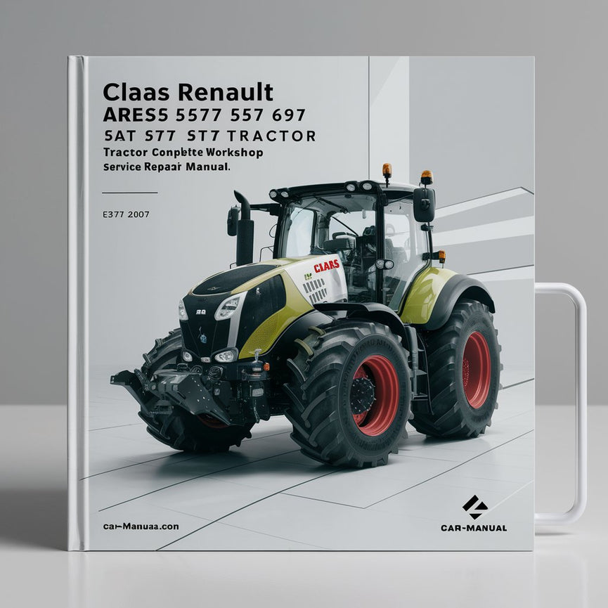 Claas Renault Ares 547 557 567 577 617 657 697 Tracteur Service d'atelier complet Manuel de réparation