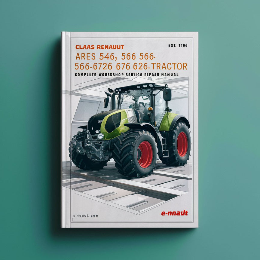 Claas Renault Ares 546 556 566 616 626 636 696 Tracteur Complet Atelier Service Manuel de réparation PDF Télécharger