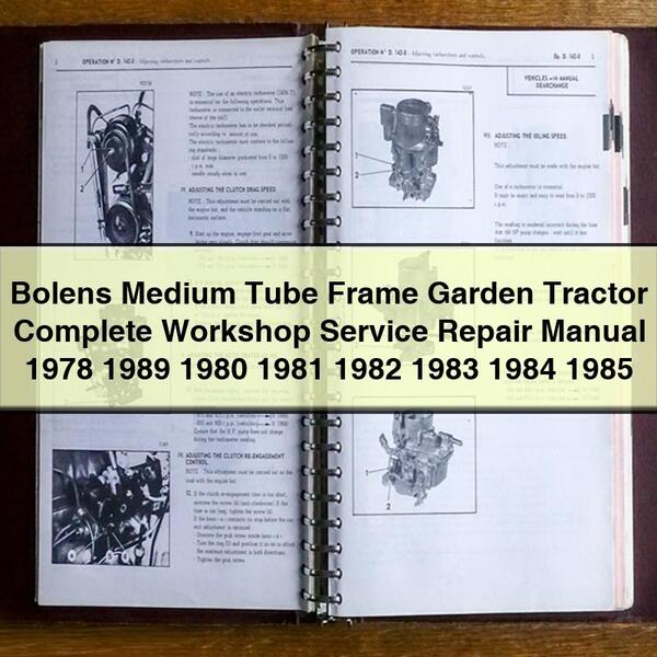 Bolens Medium Tube Frame Garden Tractor Complete Workshop Service Repair Manual 1978 1989 1980 1981 1982 1983 1984 1985