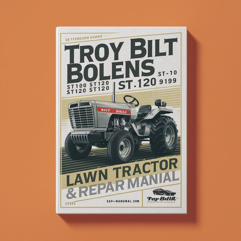 Troy Bilt Bolens ST100 ST110 ST120 ST125 ST140 ST180 Lawn Tractor 1984-1993 Full Service & Repair Manual