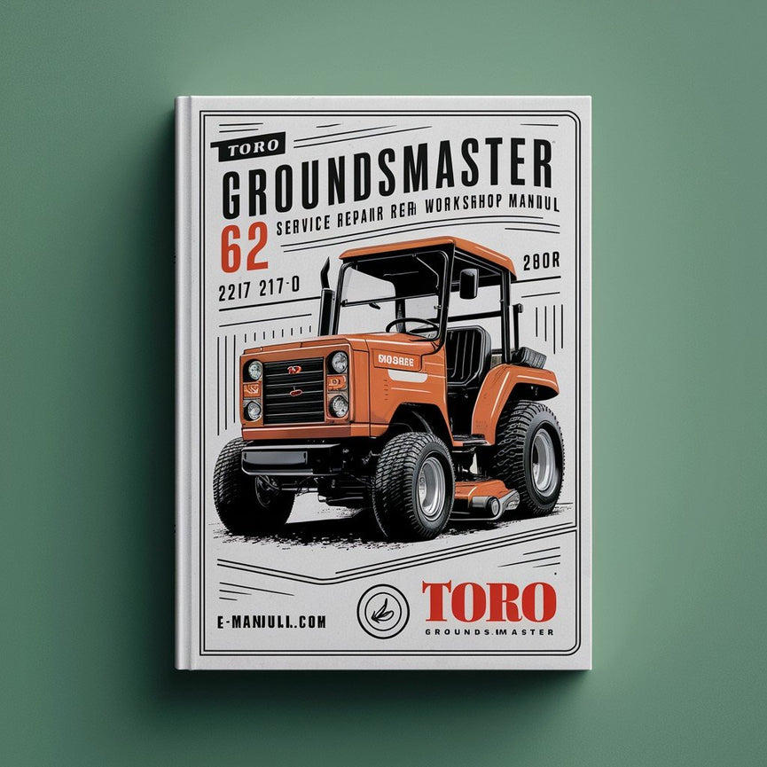 Toro Groundsmaster 62 220 217-D Manuel d'atelier de réparation de service de tondeuse Télécharger le PDF