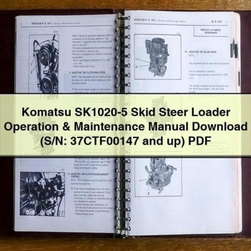 Komatsu SK1020-5 Skid Steer Loader Operation & Maintenance Manual Download (S/N: 37CTF00147 and up) PDF