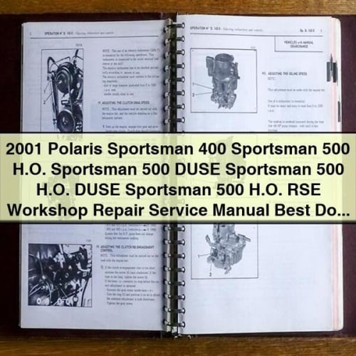 2001 Polaris Sportsman 400 Sportsman 500 H.O. Sportsman 500 DUSE Sportsman 500 H.O. DUSE Sportsman 500 H.O. RSE Workshop Repair Service Manual Best Download PDF