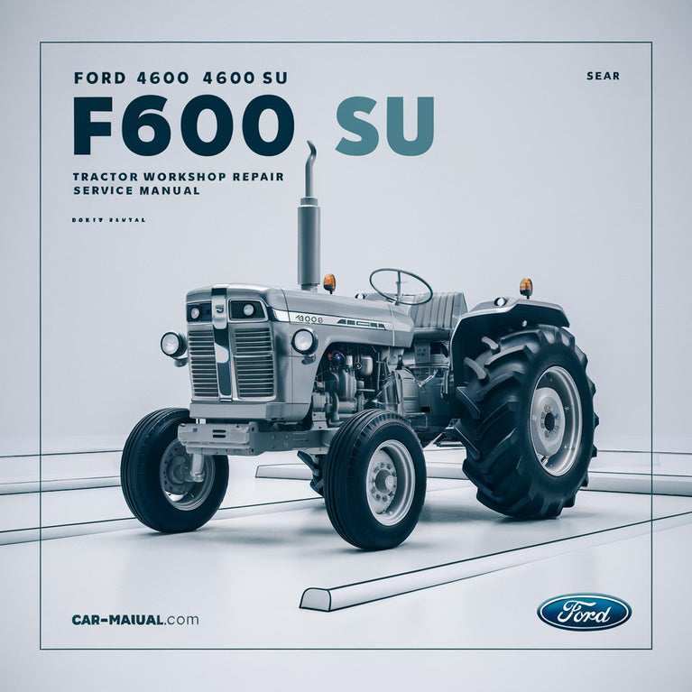 Ford 4600 4600SU Tractor Workshop Repair Service Manual