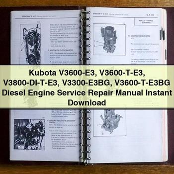 Kubota V3600-E3 V3600-T-E3 V3800-DI-T-E3 V3300-E3BG V3600-T-E3BG Diesel Engine Service Repair Manual