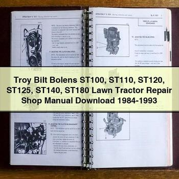 1984-1993 Bolens Troy Bilt ST100 ST110 ST120 ST125 ST140 ST180 Lawn Tractor Shop Service Repair Workshop Manual