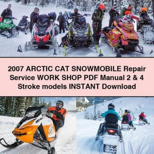 2007 Arctic CAT Snowmobile Repair Service WORK Shop PDF Manual 2 & 4 Stroke models Instant Download