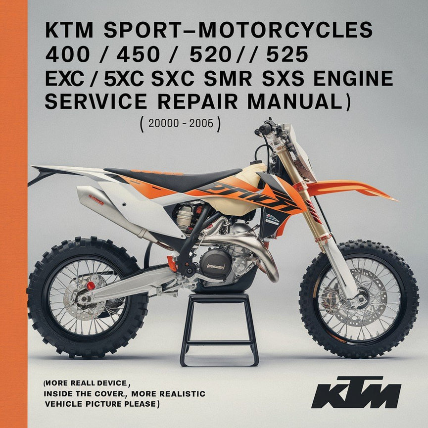 KTM SPORTMOTORCYCLES 400 / 450 / 520 / 525 EXC MXC SMR SX SXS Engine Service Repair Manual (2000 2001 2002 2003 2004 2005 2006) - Download PDF