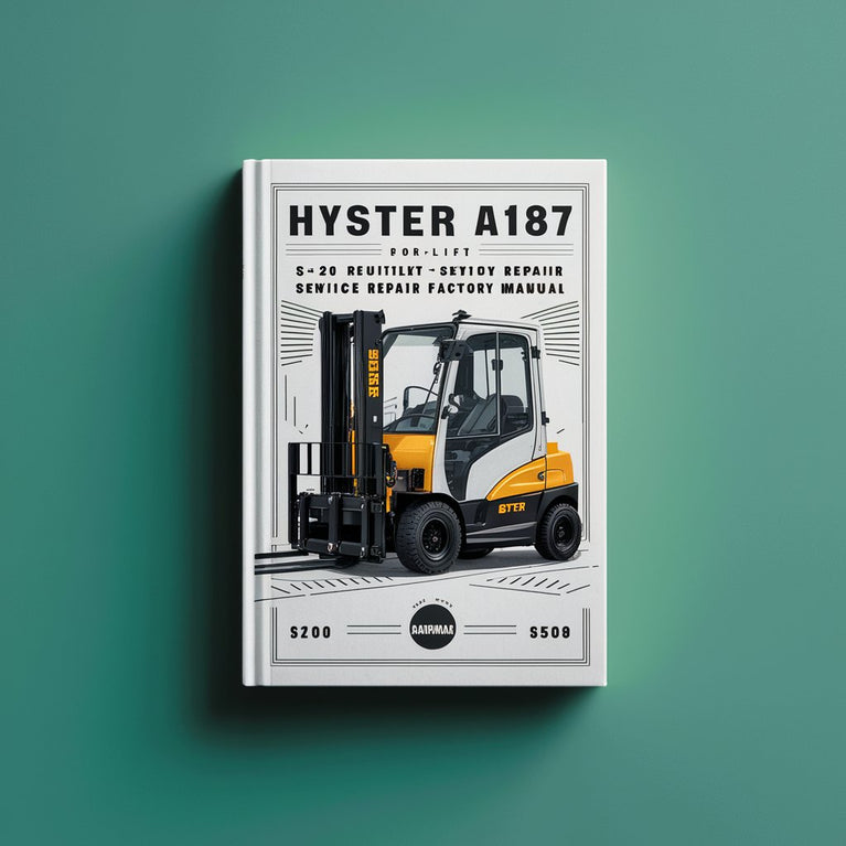 Hyster A187 (S2.00XL S2.50XL S3.00XL Europe) Forklift Service Repair Factory Manual Instant Download PDF