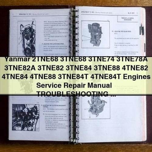 Yanmar 2TNE68 3TNE68 3TNE74 3TNE78A 3TNE82A 3TNE82 3TNE84 3TNE88 4TNE82 4TNE84 4TNE88 3TNE84T 4TNE84T EngineS Service Repair Manual + TROUBLESHOOTING - Download PDF