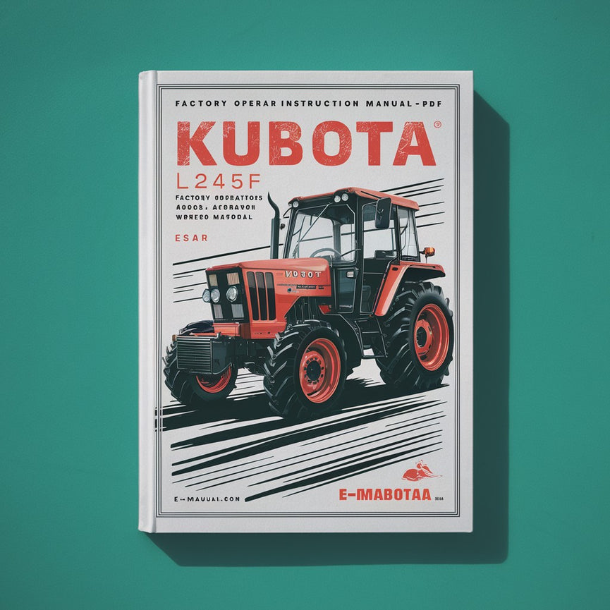 Kubota L245F Tractor Factory Operators Owner Instruction Manual-Improved-PDF