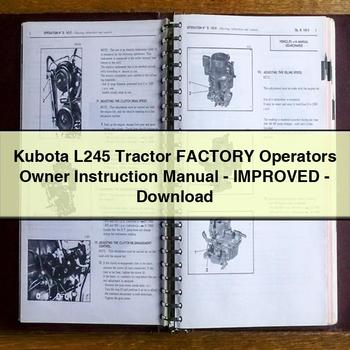 Kubota L245 Tractor Factory Operators Owner Instruction Manual-Improved-PDF