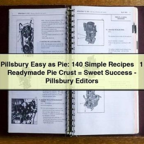 Pillsbury Easy as Pie: 140 Simple Recipes + 1 Readymade Pie Crust = Sweet Success - Pillsbury Editors