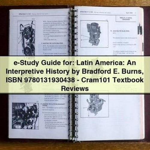 e-Study Guide for: Latin America: An Interpretive History by Bradford E. Burns ISBN 9780131930438 - Cram101 Textbook Reviews