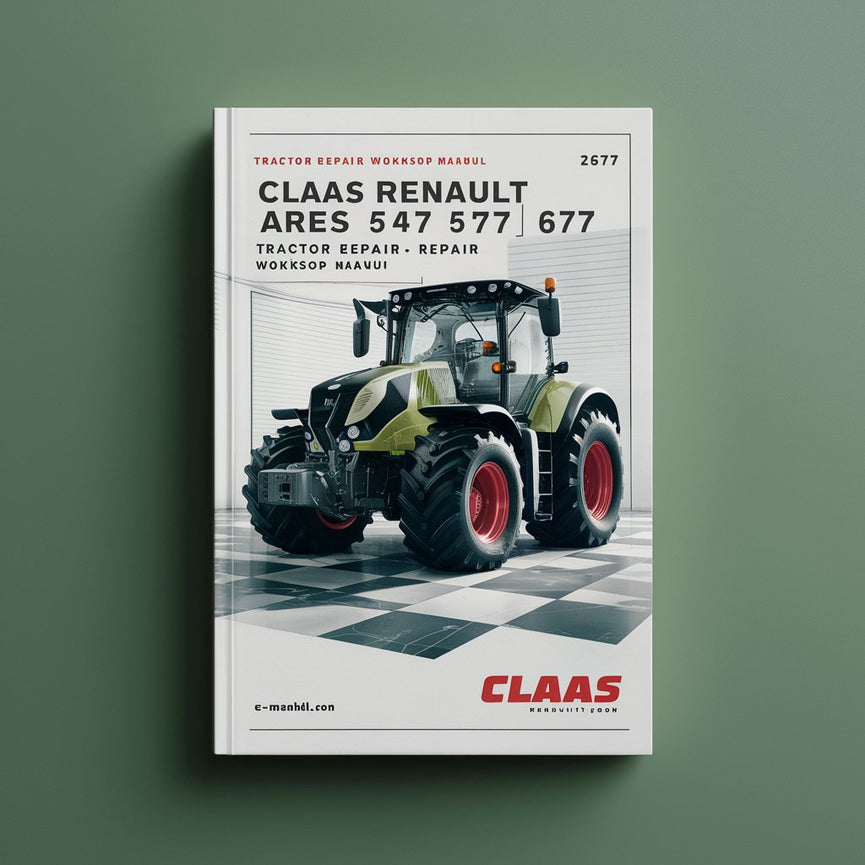 Claas Renault Ares 547 557 567 577 617 657 697 Manuel d'atelier de réparation de service de tracteur PDF Download