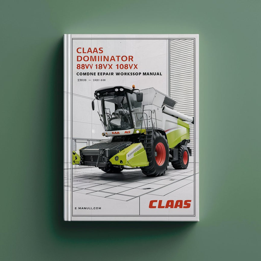 Claas Dominator 88VX 98VX 108VX Combine Service Repair Workshop Manual Télécharger le PDF