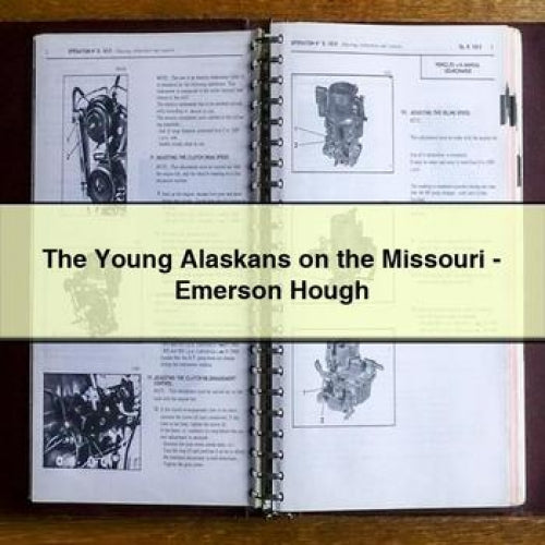 The Young Alaskans on the Missouri - Emerson Hough