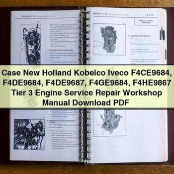 Case New Holland Kobelco Iveco F4CE9684 F4DE9684 F4DE9687 F4GE9684 F4HE9867 Tier 3 Engine Service Repair Workshop Manual