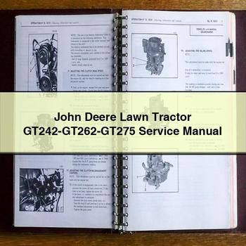 John Deere Lawn Tractor GT242-GT262-GT275 Service Repair Manual