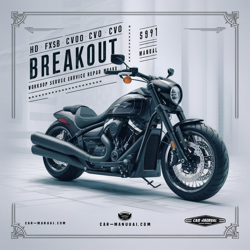 HD FXSB CVO BREAKOUT FXSBSE BIKE Manuel d'entretien d'atelier PDF Télécharger