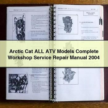 Arctic Cat All ATV Models Complete Workshop Service Repair Manual 2004