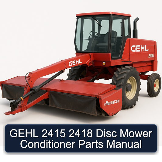 Gehl 2415 2418 Disc Mower Conditioner Parts Catalog