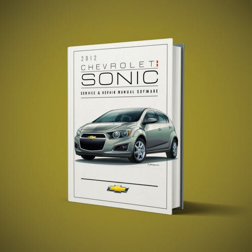 2012 Chevrolet Sonic Service & Repair Manual Software PDF Download