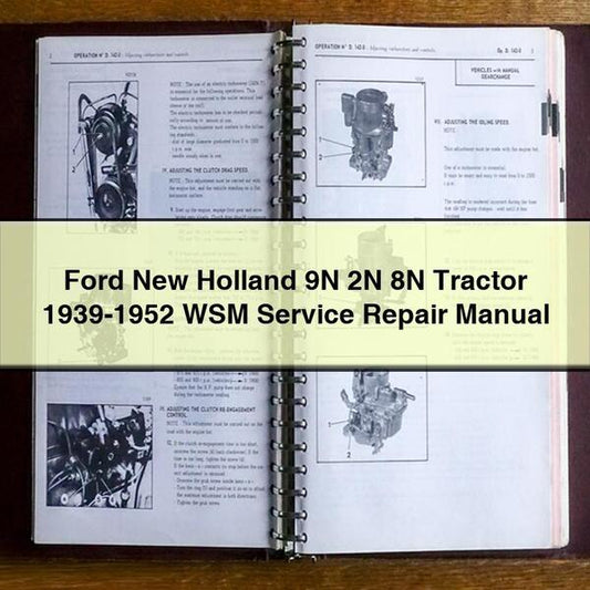 1952 Ford New Holland 9N 2N 8N Tractor 1939- WSM Service Repair Workshop Manual