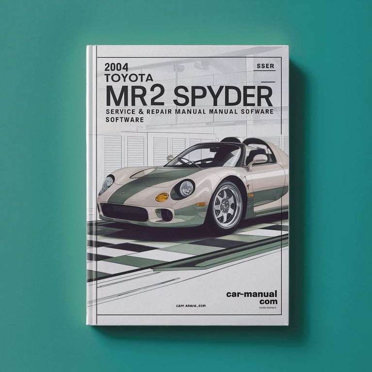 2004 Toyota MR2 Spyder Service & Repair Manual Software PDF Download