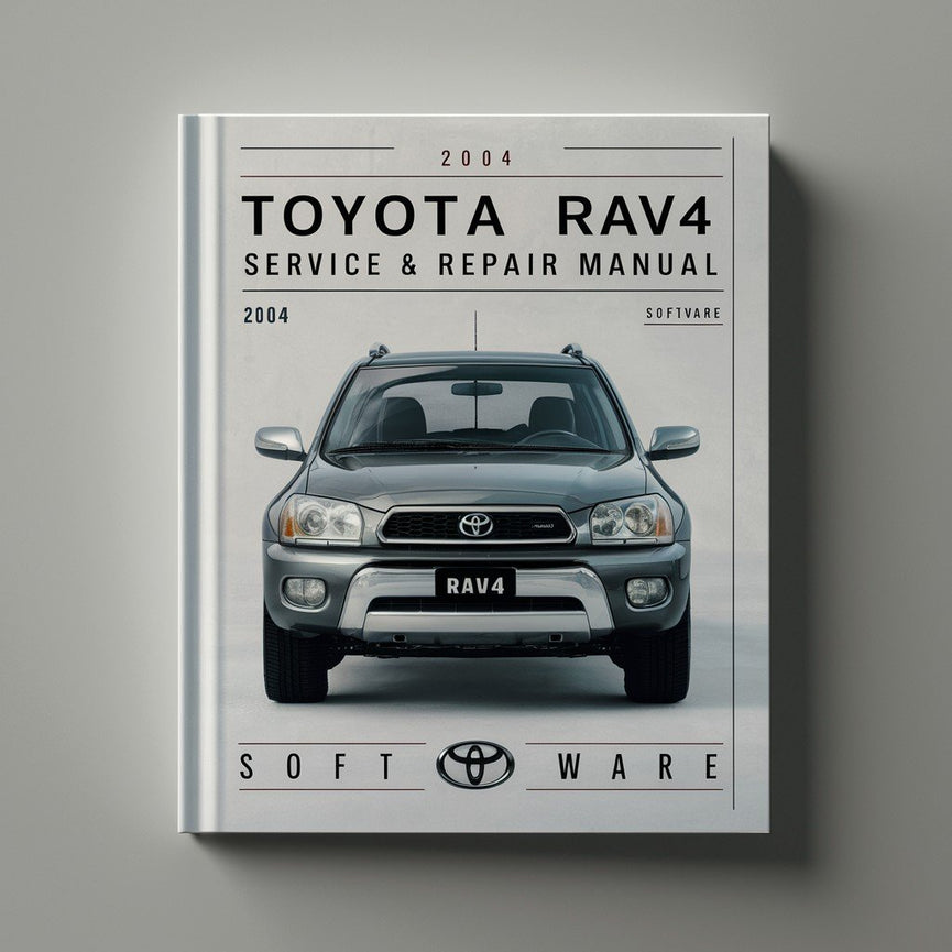 2004 Toyota RAV4 Service & Repair Manual Software PDF Download