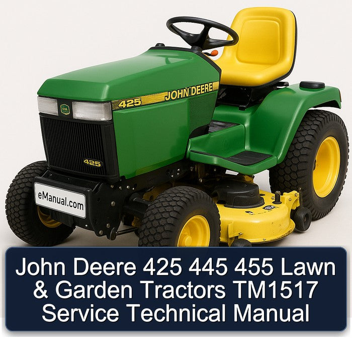 John Deere 425 445 455 Lawn Garden Tractors TM1517 Service Repair Workshop Manual