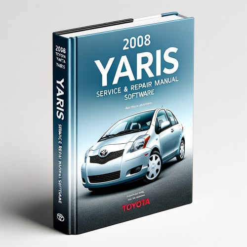 2008 Toyota Yaris Service & Repair Manual Software PDF Download